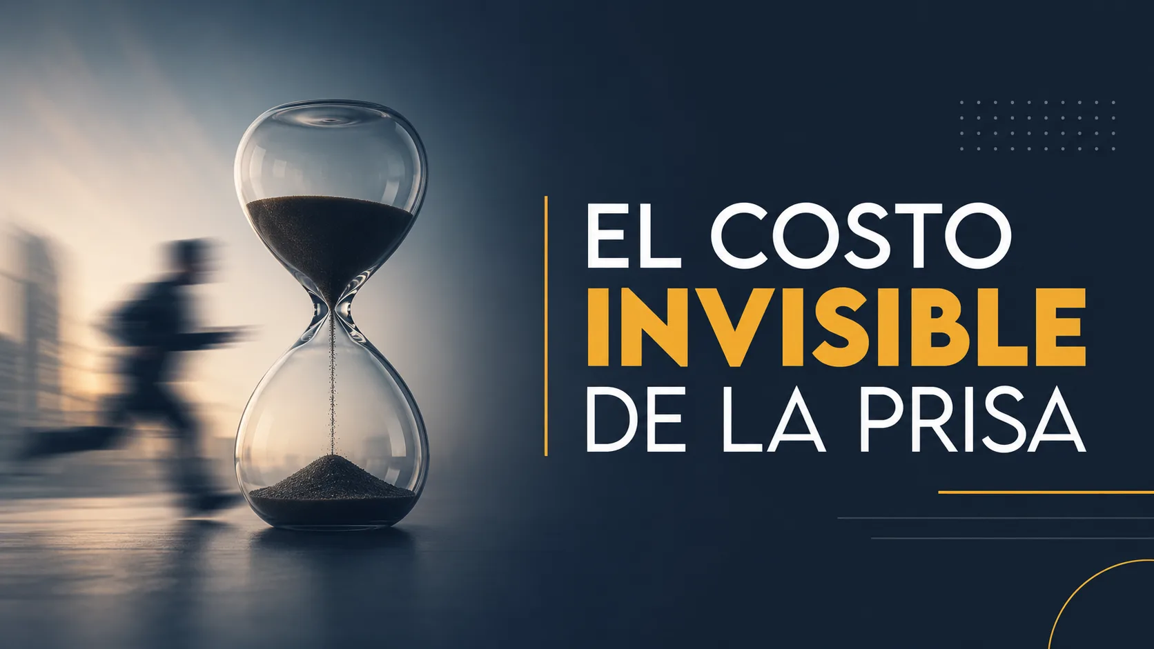 EL costo invisible de la prisa | Láman Carranza