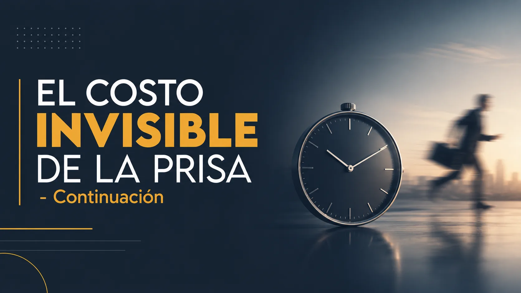 EL costo invisible de la prisa - Continuación | Láman Carranza