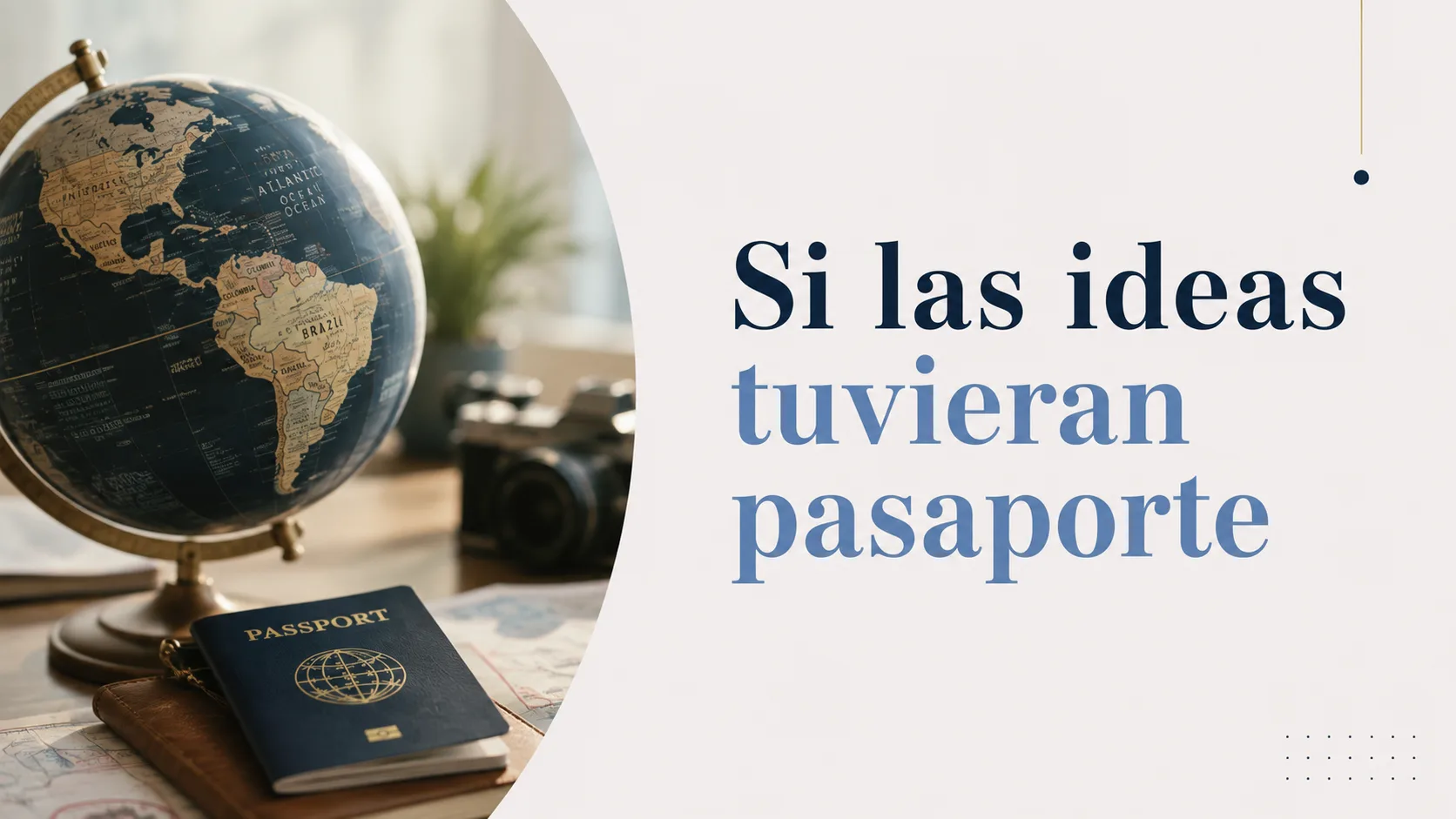Si las ideas tuvieran pasaporte | Láman Carranza