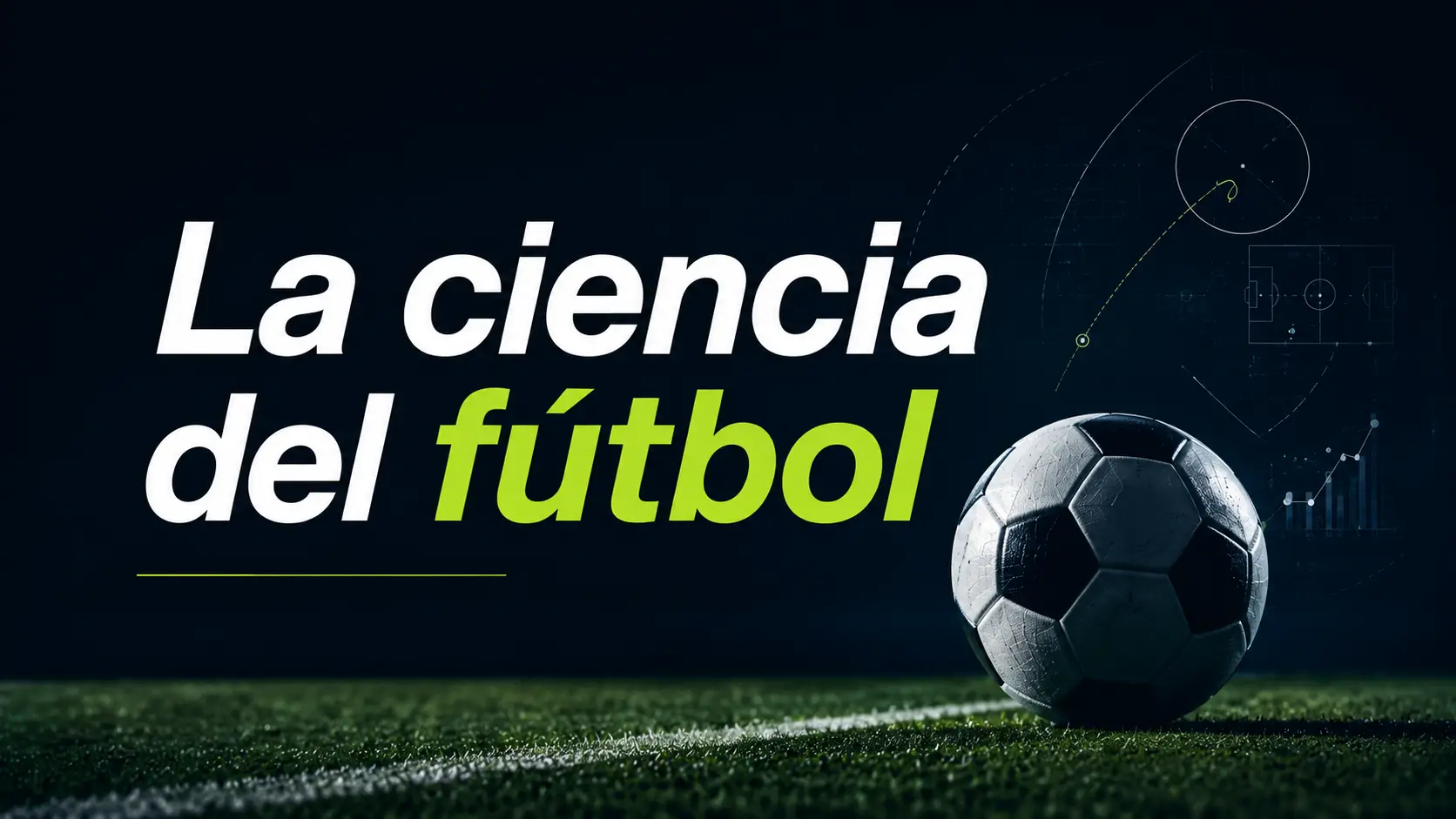 La ciencia del fútbol | Láman Carranza