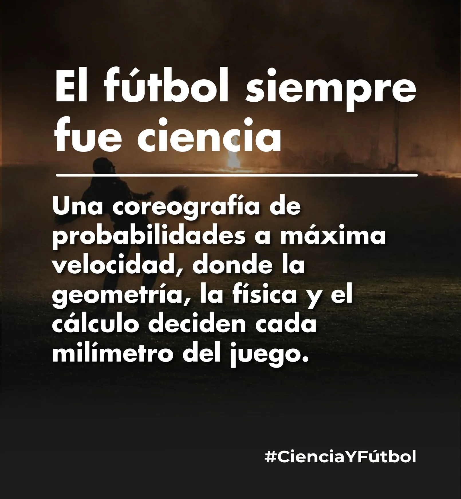 El fútbol siempre fue ciencia