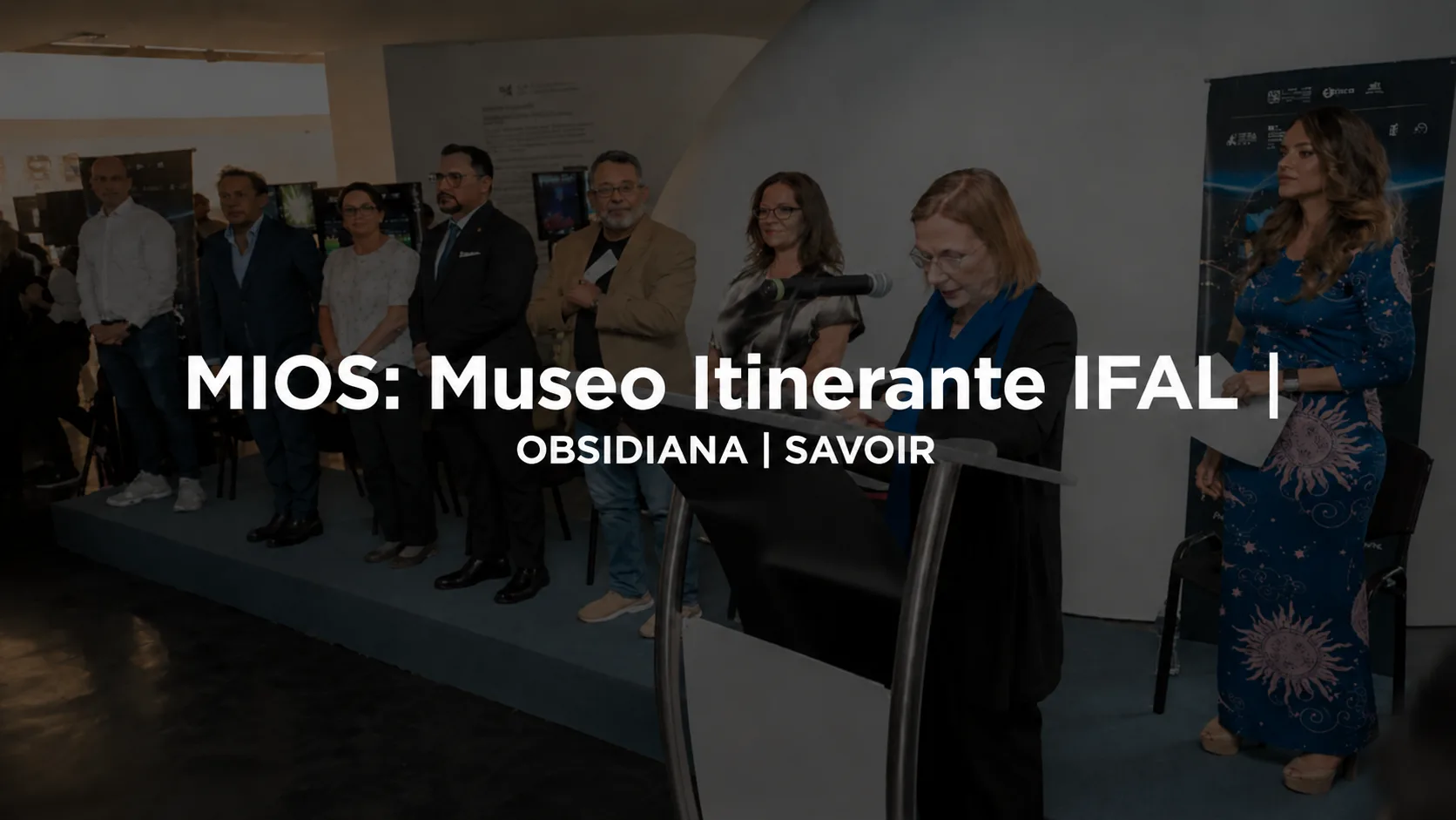 MIOS: Museo Itinerante IFAL | OBSIDIANA | SAVOIR